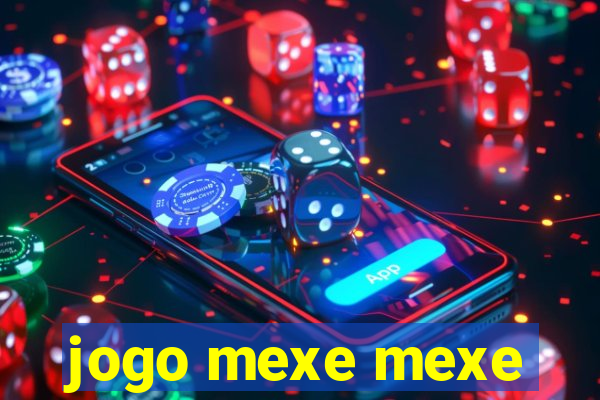 jogo mexe mexe